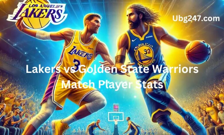 Lakers vs Golden State Warriors Match Player Stats